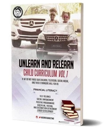 Parent/Child" Unlearn and Relearn Curriculum Vol 1 by: Derrick Grace